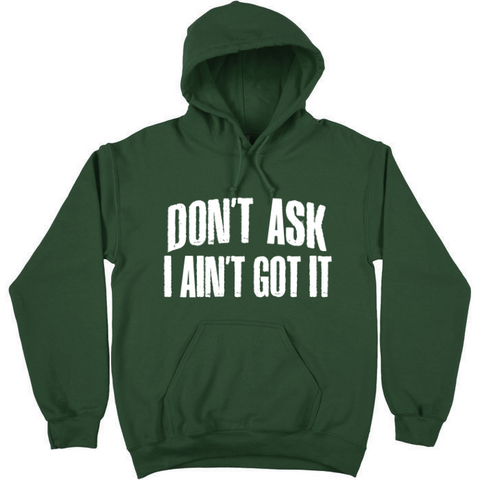Don’t Ask Hoody (Forest Green)