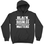 Black Business Matters Hoody